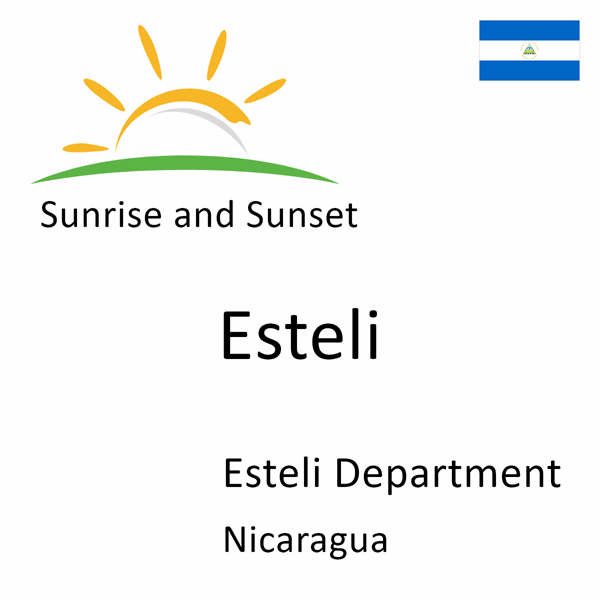 Sunrise and sunset times for Esteli, Esteli Department, Nicaragua