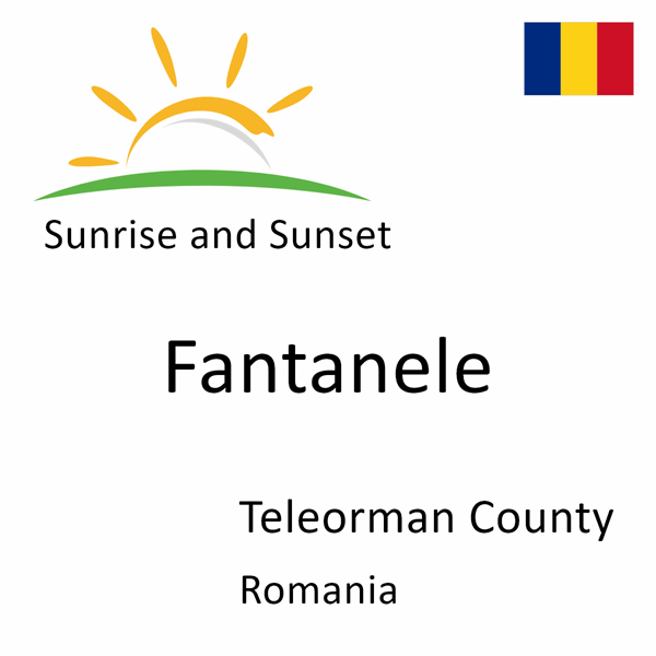Sunrise and sunset times for Fantanele, Teleorman County, Romania