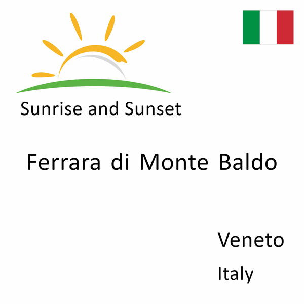 Sunrise and sunset times for Ferrara di Monte Baldo, Veneto, Italy