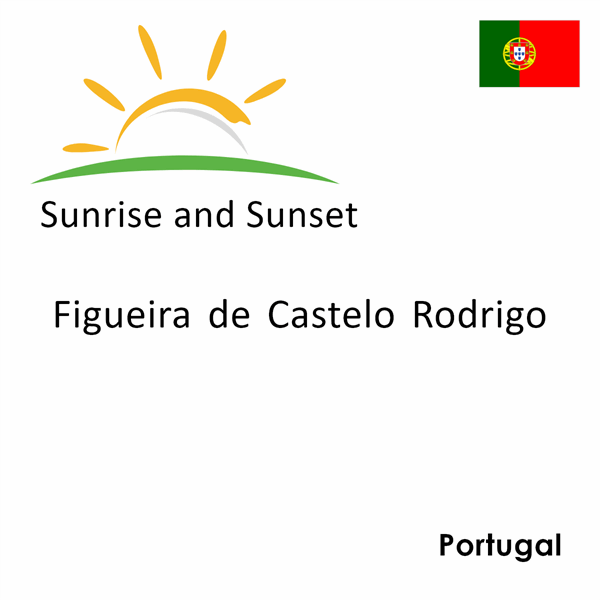Sunrise and sunset times for Figueira de Castelo Rodrigo, Portugal