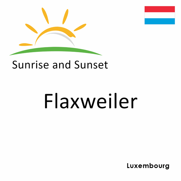 Sunrise and sunset times for Flaxweiler, Luxembourg