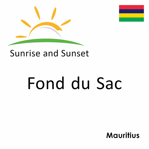 Sunrise and sunset times for Fond du Sac, Mauritius