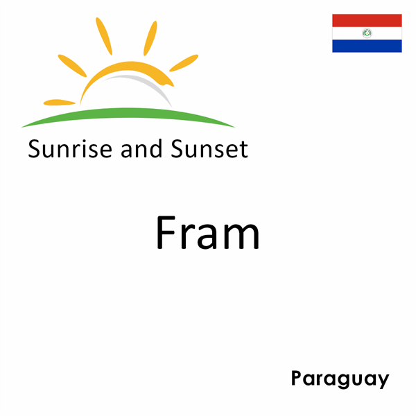 Sunrise and sunset times for Fram, Paraguay