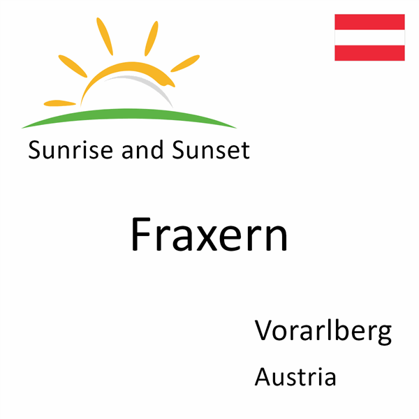 Sunrise and sunset times for Fraxern, Vorarlberg, Austria