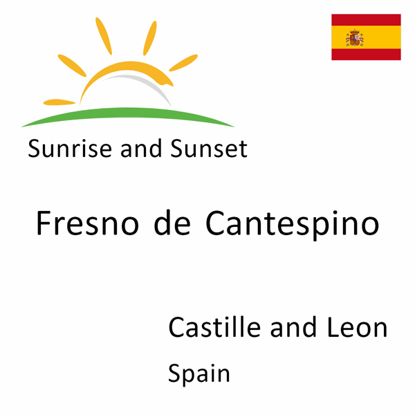 Sunrise and sunset times for Fresno de Cantespino, Castille and Leon, Spain