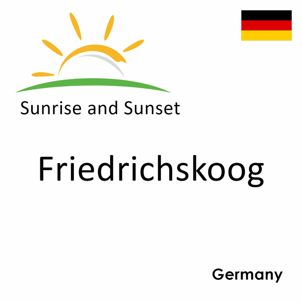 Sunrise and sunset times for Friedrichskoog, Germany