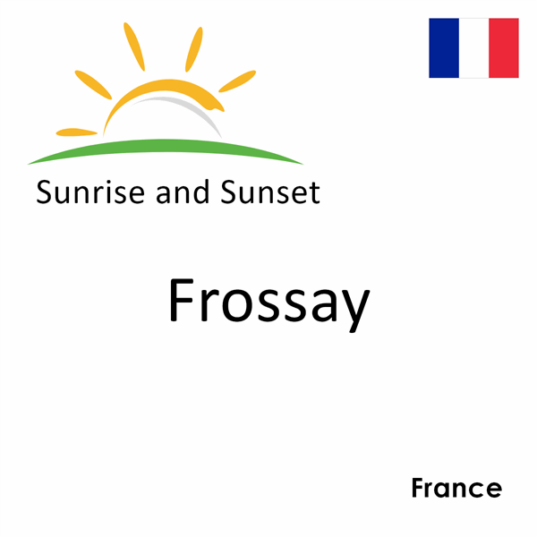 Sunrise and sunset times for Frossay, France