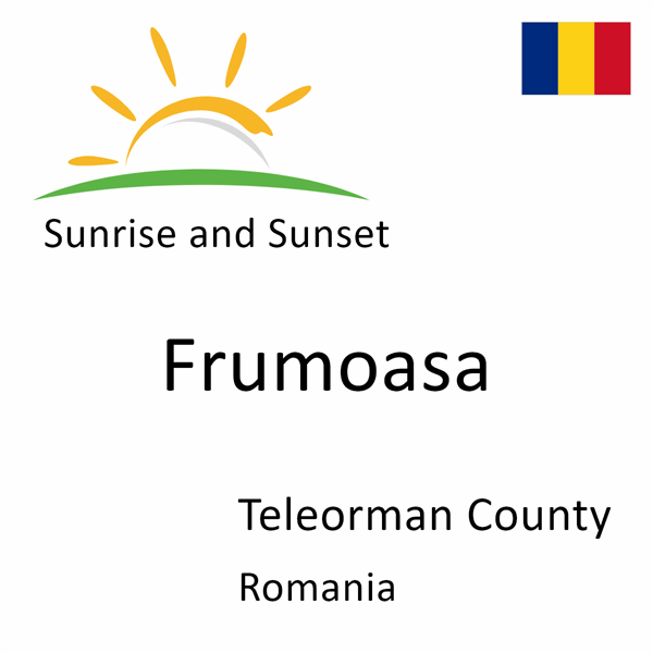 Sunrise and sunset times for Frumoasa, Teleorman County, Romania