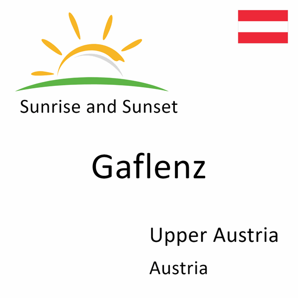 Sunrise and sunset times for Gaflenz, Upper Austria, Austria