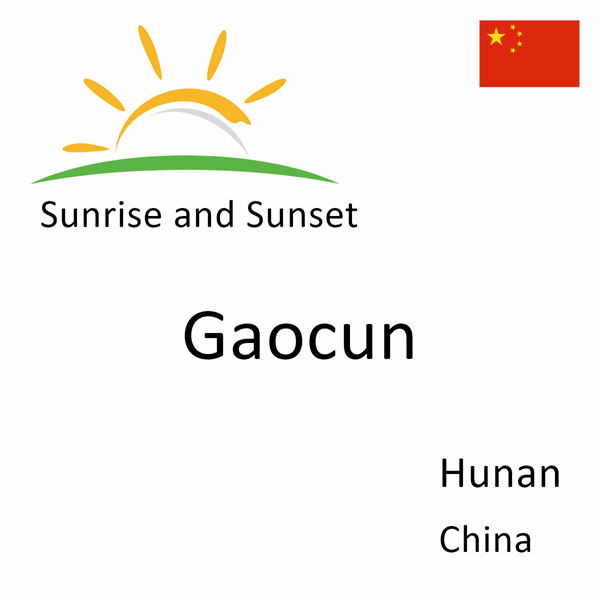 Sunrise and sunset times for Gaocun, Hunan, China