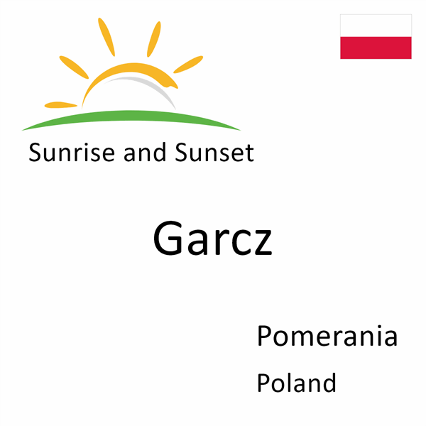 Sunrise and sunset times for Garcz, Pomerania, Poland