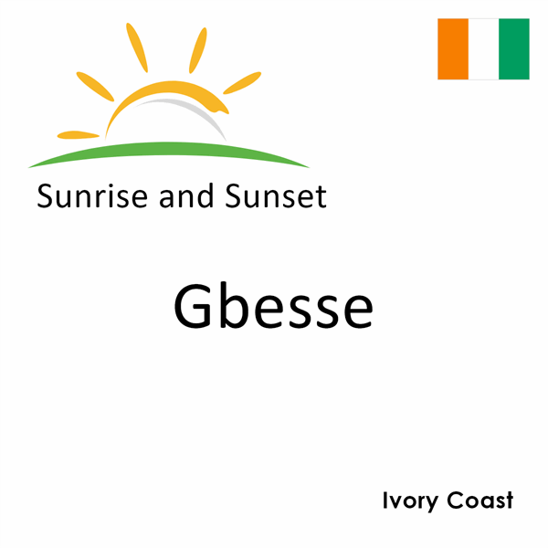 Sunrise and sunset times for Gbesse, Ivory Coast