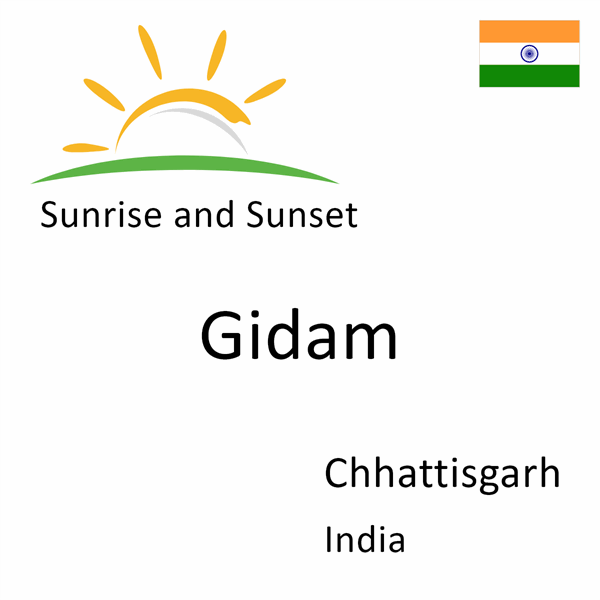 Sunrise and sunset times for Gidam, Chhattisgarh, India