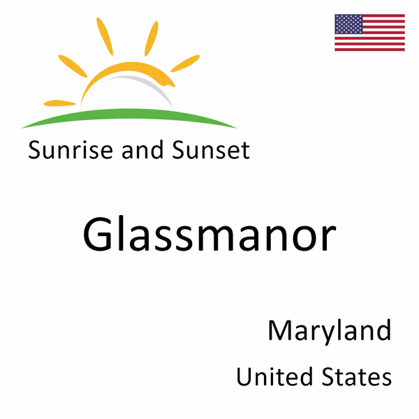 Sunrise and sunset times for Glassmanor, Maryland, United States