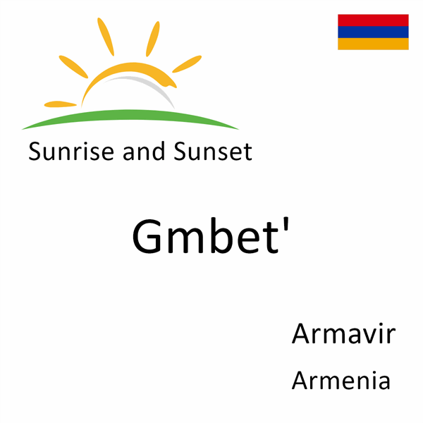 Sunrise and sunset times for Gmbet', Armavir, Armenia