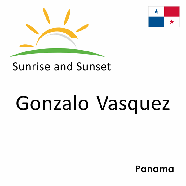Sunrise and sunset times for Gonzalo Vasquez, Panama