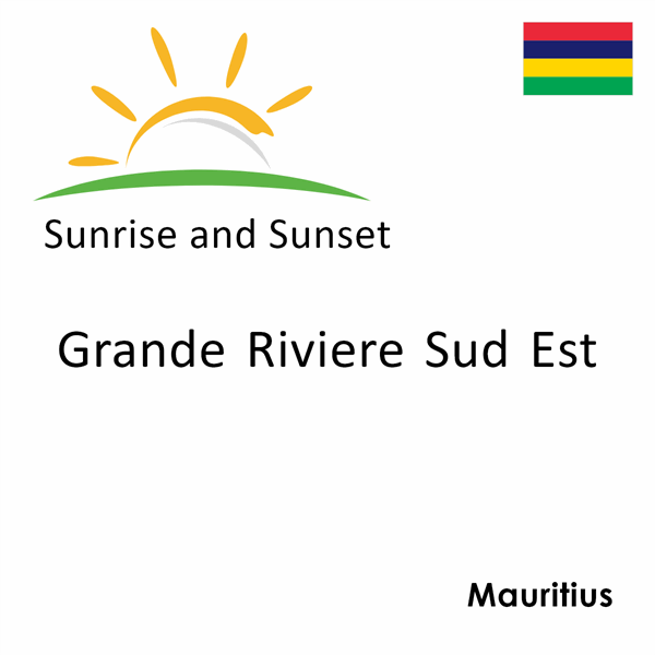 Sunrise and sunset times for Grande Riviere Sud Est, Mauritius