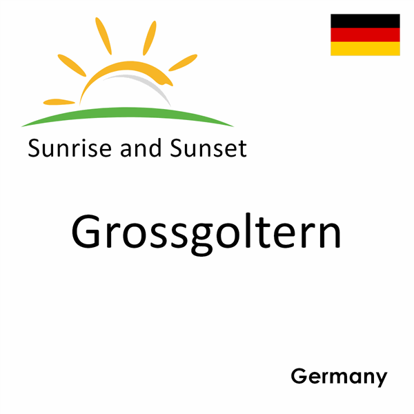 Sunrise and sunset times for Grossgoltern, Germany