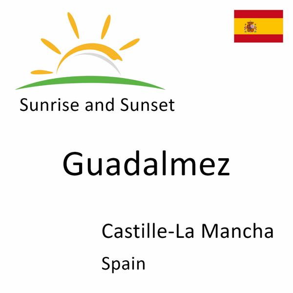 Sunrise and sunset times for Guadalmez, Castille-La Mancha, Spain