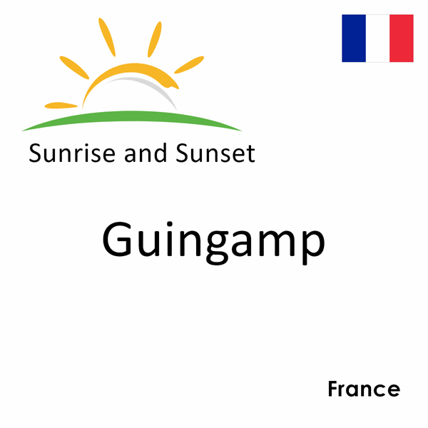 Sunrise and sunset times for Guingamp, France