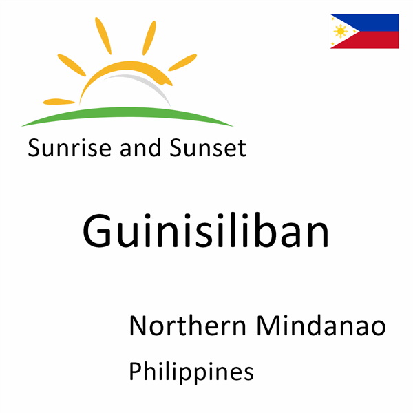 Sunrise and sunset times for Guinisiliban, Northern Mindanao, Philippines