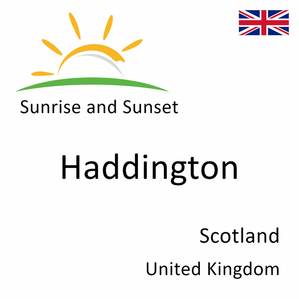 Sunrise and sunset times for Haddington, Scotland, United Kingdom