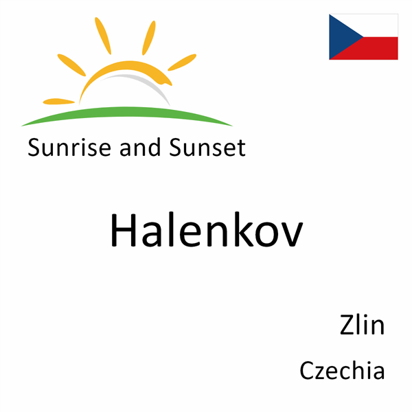 Sunrise and sunset times for Halenkov, Zlin, Czechia