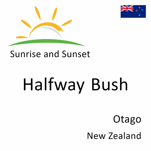 Sunrise and sunset times for Halfway Bush, Otago, New Zealand