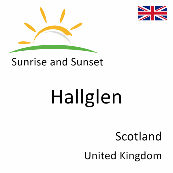 Sunrise and sunset times for Hallglen, Scotland, United Kingdom