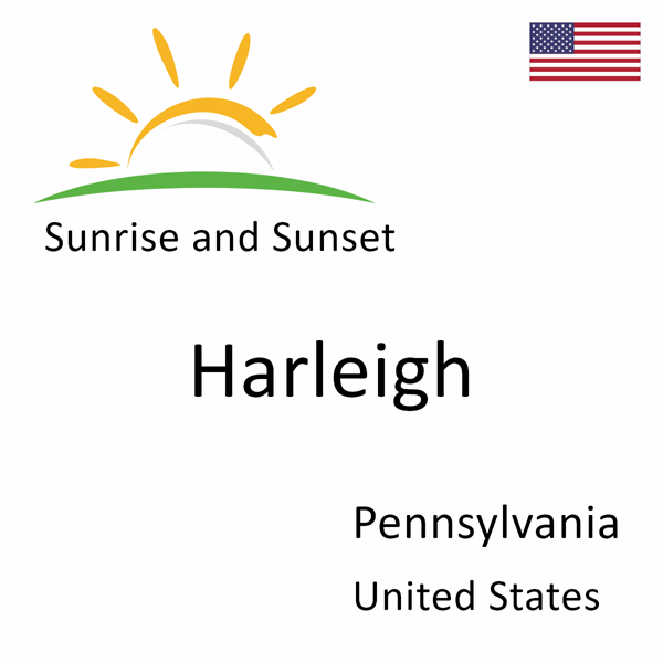 Sunrise and sunset times for Harleigh, Pennsylvania, United States