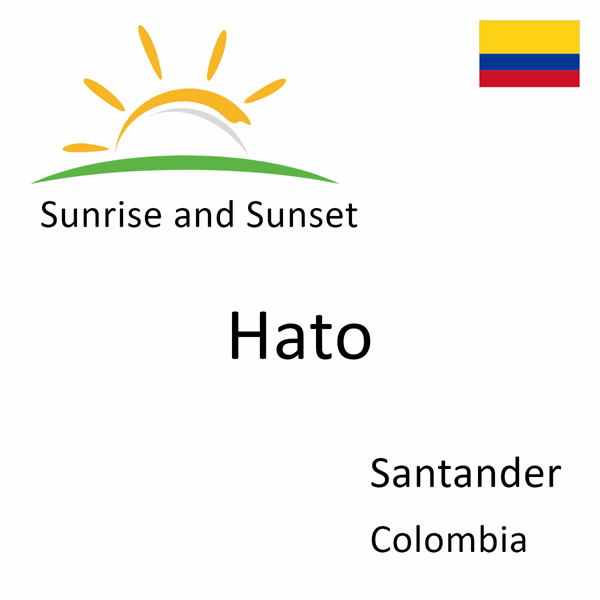 Sunrise and sunset times for Hato, Santander, Colombia