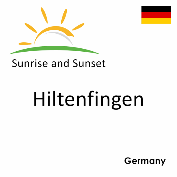 Sunrise and sunset times for Hiltenfingen, Germany