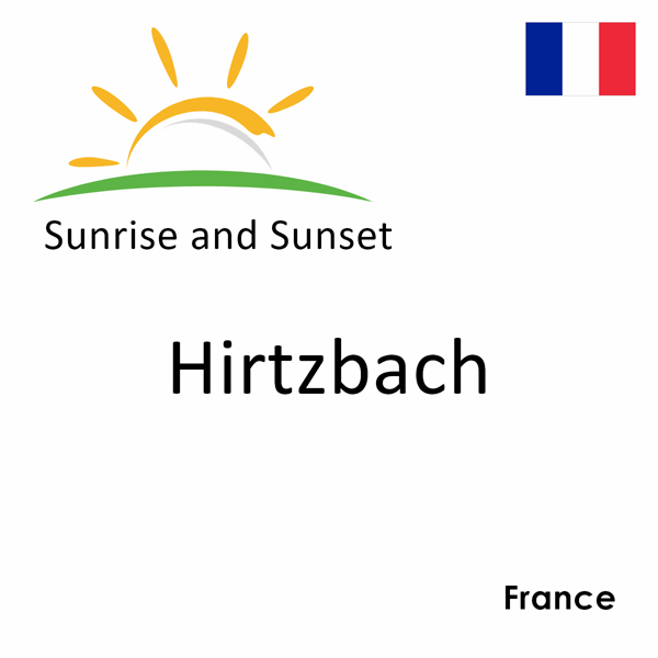 Sunrise and sunset times for Hirtzbach, France