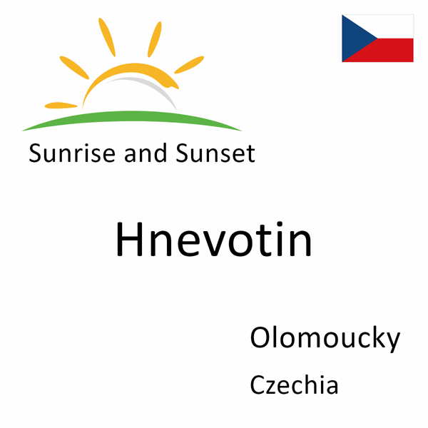 Sunrise and sunset times for Hnevotin, Olomoucky, Czechia