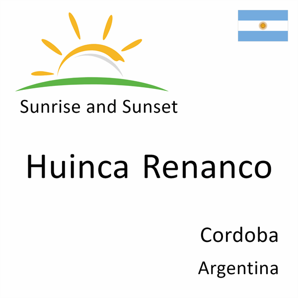 Sunrise and sunset times for Huinca Renanco, Cordoba, Argentina
