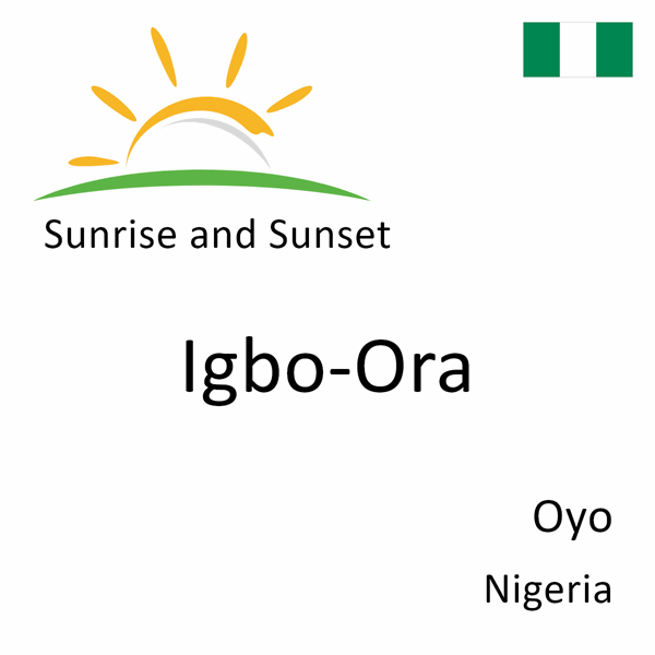 Sunrise and sunset times for Igbo-Ora, Oyo, Nigeria