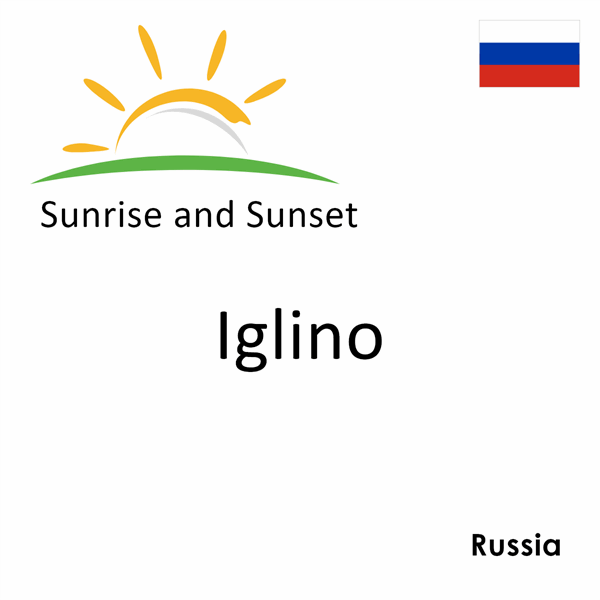 Sunrise and sunset times for Iglino, Russia