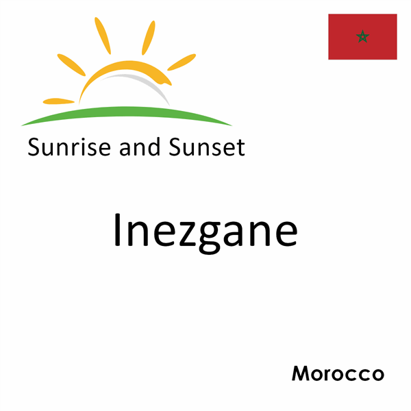 Sunrise and sunset times for Inezgane, Morocco