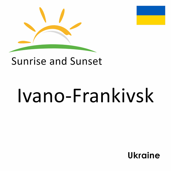 Sunrise and sunset times for Ivano-Frankivsk, Ukraine
