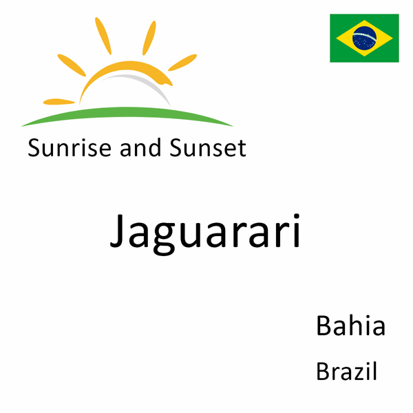 Sunrise and sunset times for Jaguarari, Bahia, Brazil