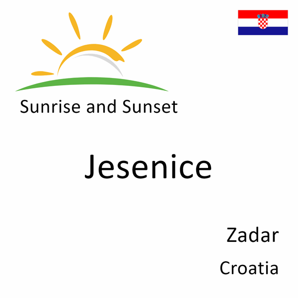 Sunrise and sunset times for Jesenice, Zadar, Croatia