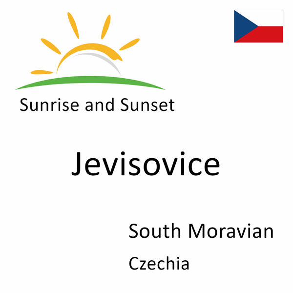 Sunrise and sunset times for Jevisovice, South Moravian, Czechia