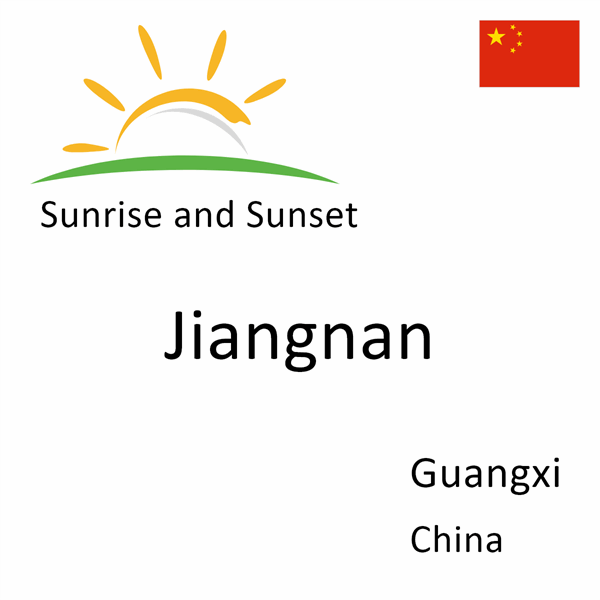 Sunrise and sunset times for Jiangnan, Guangxi, China