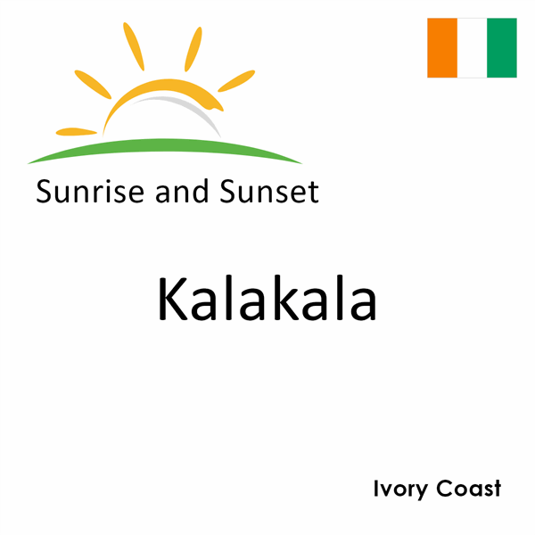 Sunrise and sunset times for Kalakala, Ivory Coast