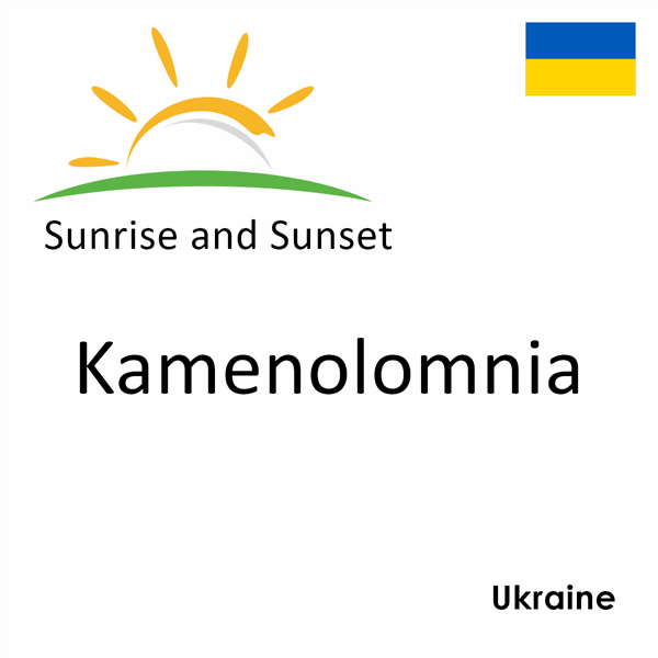 Sunrise and sunset times for Kamenolomnia, Ukraine