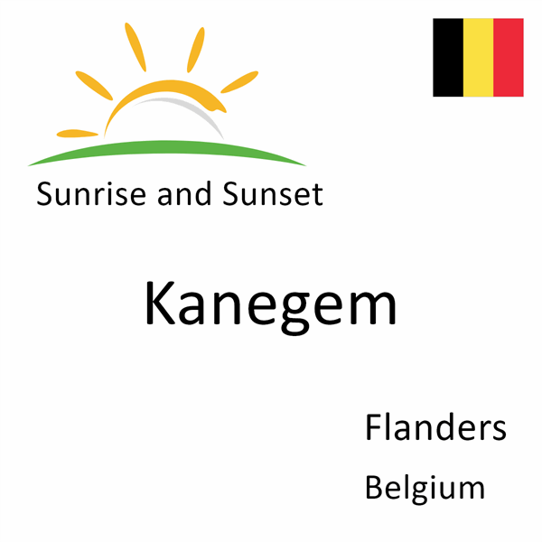 Sunrise and sunset times for Kanegem, Flanders, Belgium