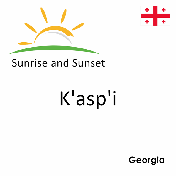 Sunrise and sunset times for K'asp'i, Georgia
