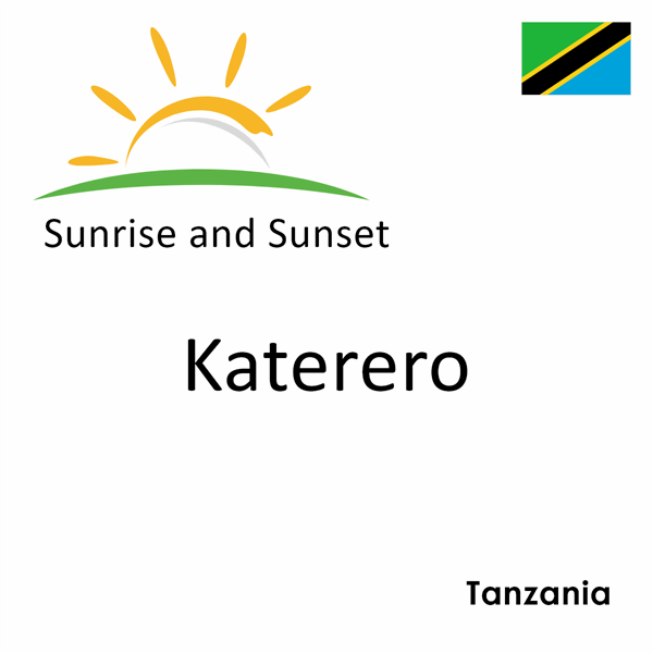 Sunrise and sunset times for Katerero, Tanzania