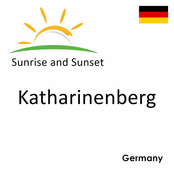 Sunrise and sunset times for Katharinenberg, Germany