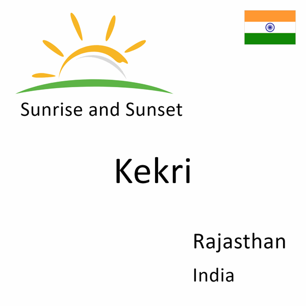 Sunrise and sunset times for Kekri, Rajasthan, India